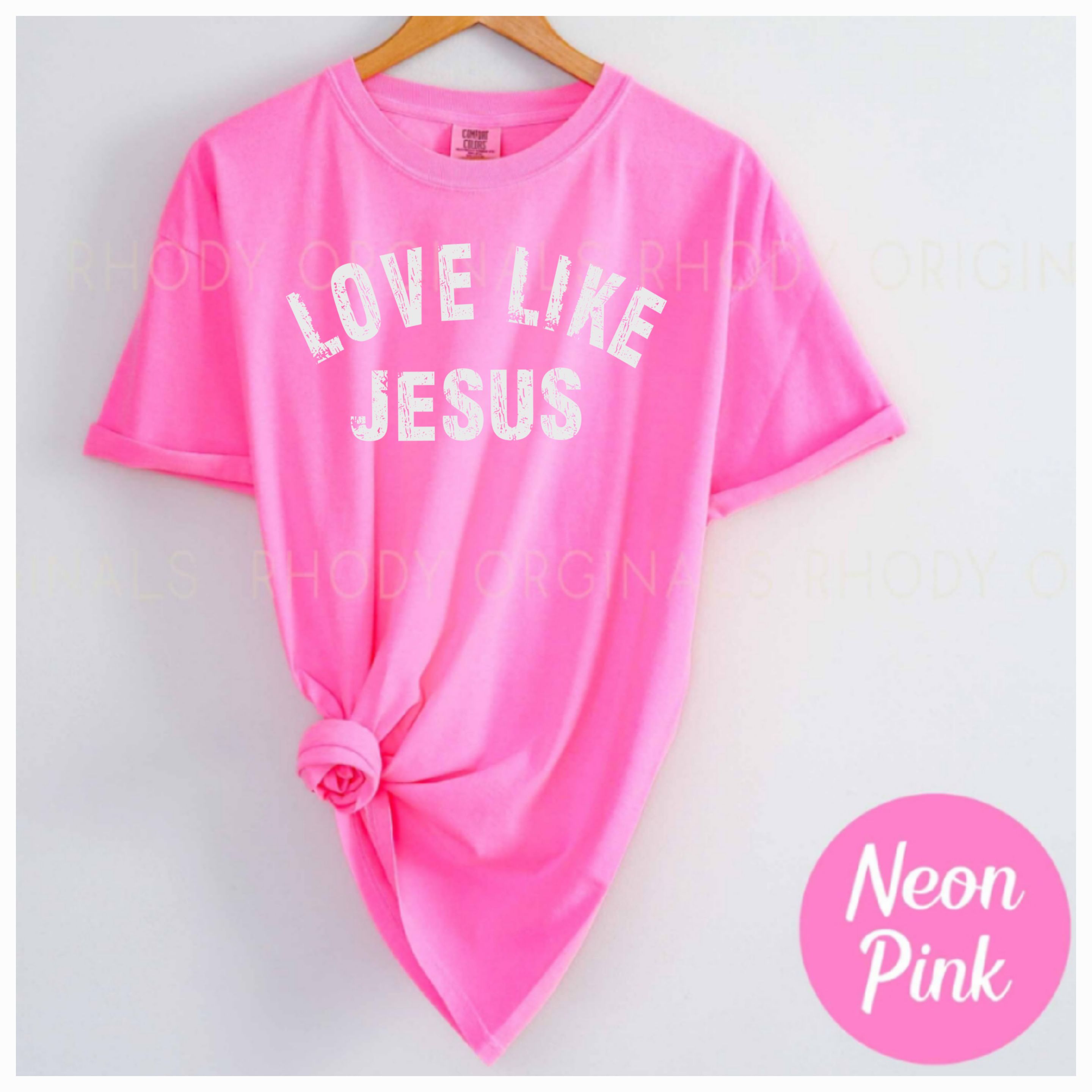 Love Like Jesus Neon Pink Comfort Colors Tee