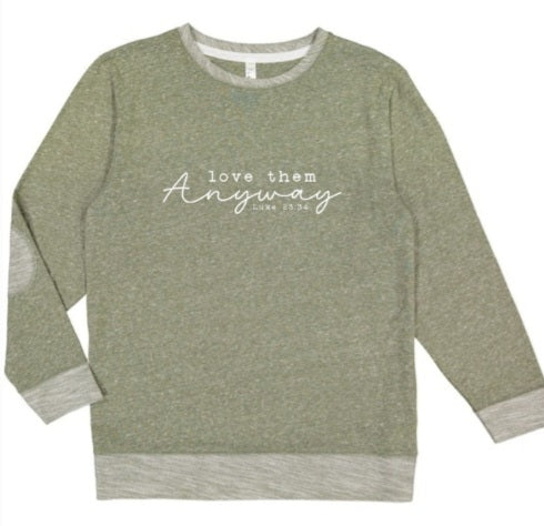 *DOORBUSTER*  Love them Anyway French Terry Pullover Green