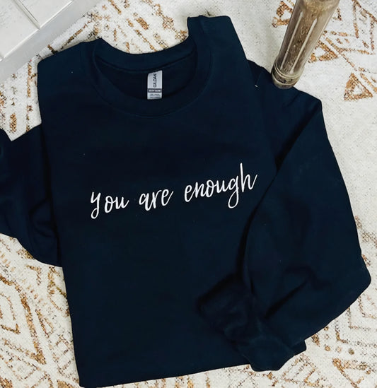 Embroidered You Are Enough Sweatshirt Black *PREORDER*