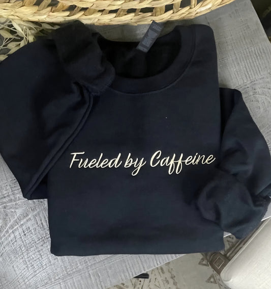 Embroidered Fueled By Caffeine Sweatshirt Black *PREORDER*
