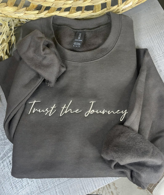 Embroidered Trust The Journey Sweatshirt Chocolate *PREORDER*